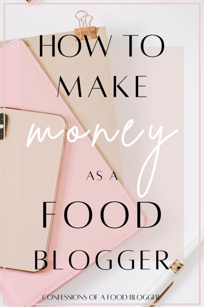 How to Make Money as a Food Blogger