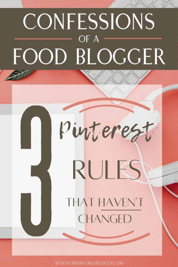 Pinterest for Food Bloggers: 3 Time-Tested Best Practices for Pinterest