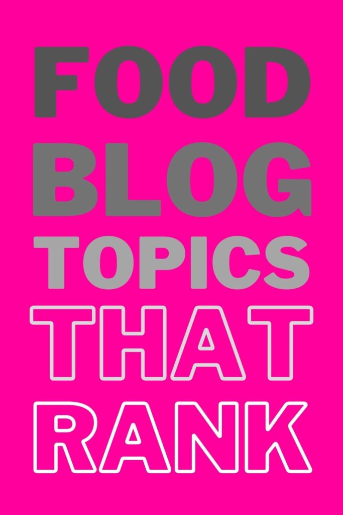 How to Find High Demand Topics for Your Food Blog