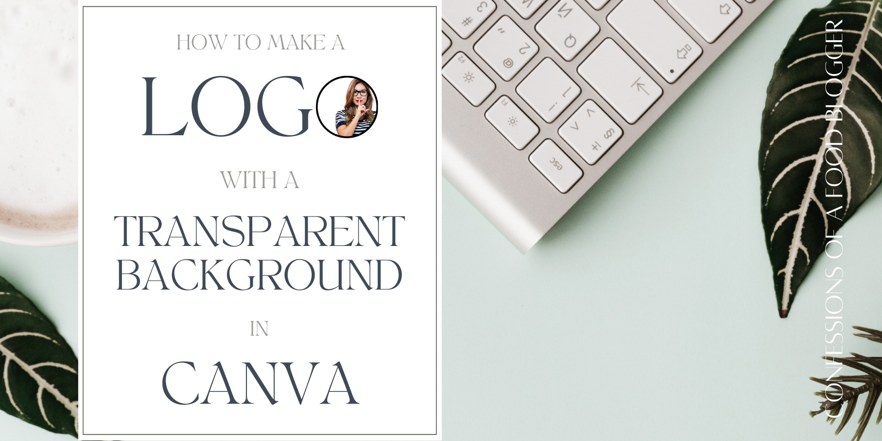 How to Make Logo with a Transparent Background in Canva