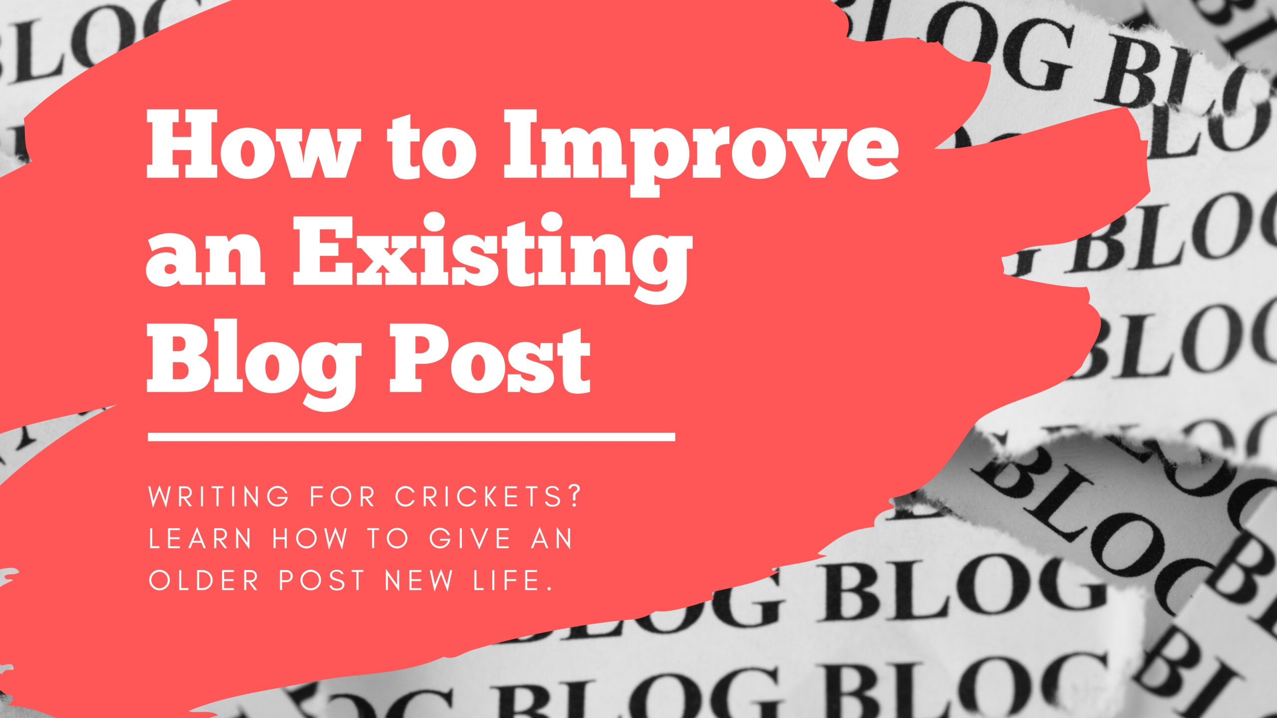 How to Improve an Existing Blog Post