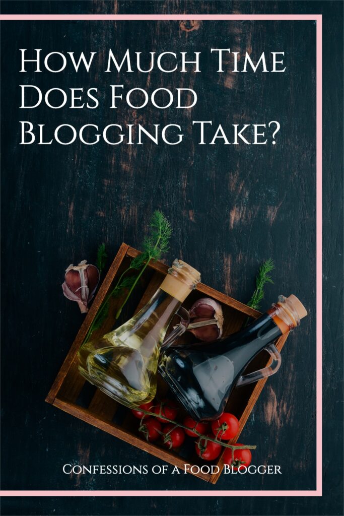 How Much Time Does Food Blogging Take