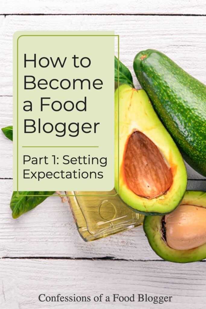 How to Become a Food Blogger Part 1 Setting Expectations